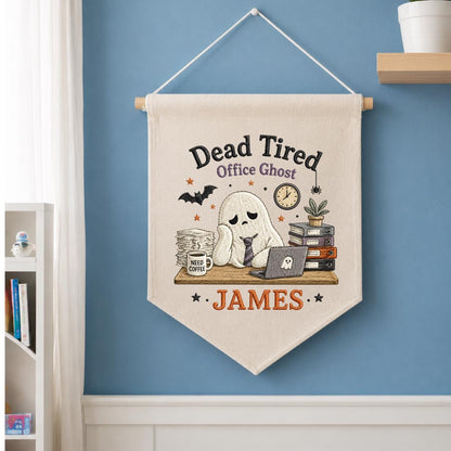 Personalized Dead Tired Office Ghost Canvas Pennant Banner, Custom Name Embroidered Halloween Funny Work Coworker Wall Hanging Sign