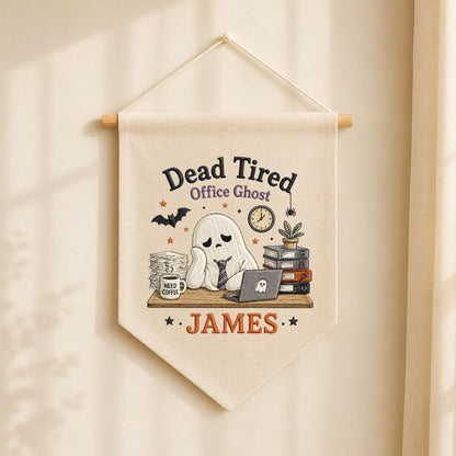 Personalized Dead Tired Office Ghost Canvas Pennant Banner, Custom Name Embroidered Halloween Funny Work Coworker Wall Hanging Sign