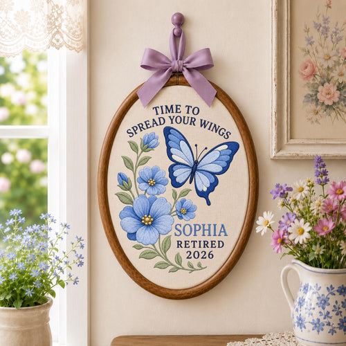 Personalized Time to Spread Your Wings Retired 2026 Hoop Decor, Custom Name Embroidered Blue Butterfly Floral Retirement Wall Sign