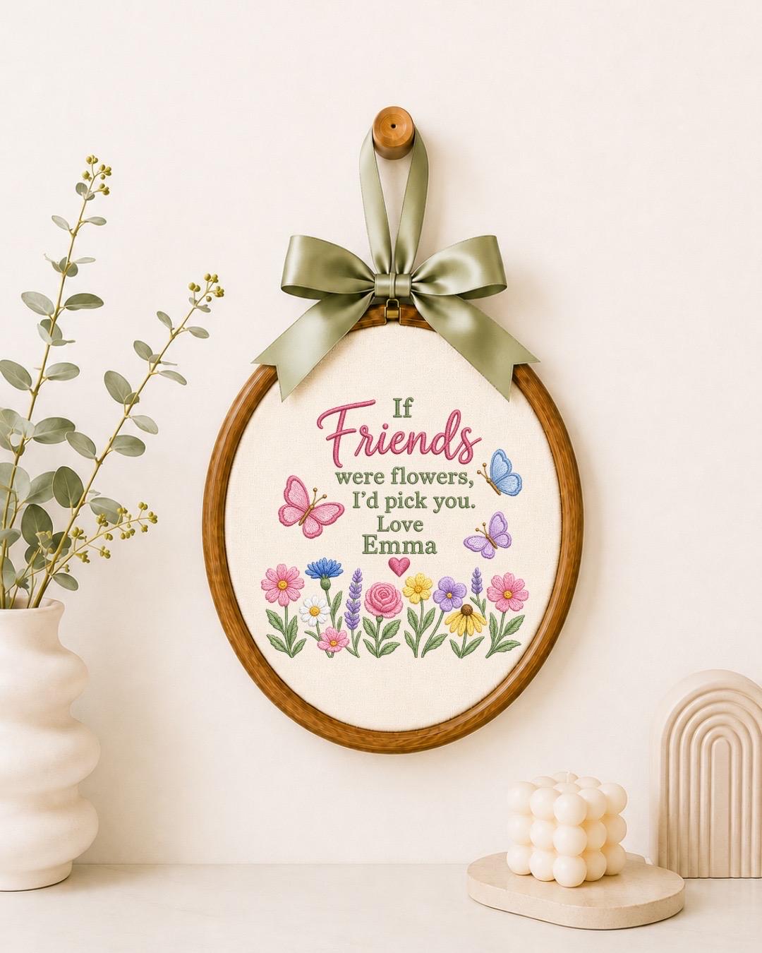 Personalized Friendship Embroidered Ornament, If Friends Were Flowers Gift, Custom Best Friend Keepsake, Floral Butterfly Friendship Gift